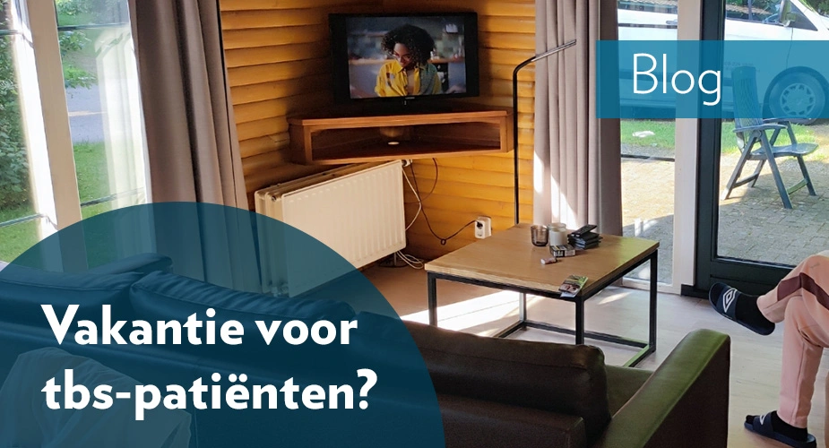 Vakantie voor tbs-patiënten?