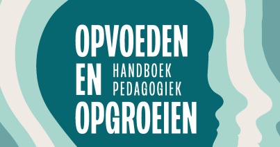 Opvoeden en opgroeien; handboek pedagogiek