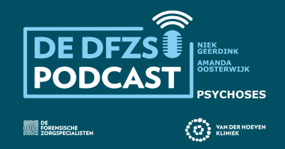 Niek Geerdink en Amanda Oosterwijk over psychoses - de DFZS-podcast #7