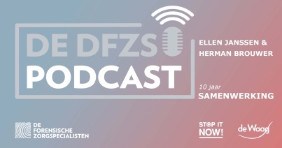 Ellen Janssen en Herman Brouwer over 10 jaar Stop it Now! - de DFZS-podcast special #2